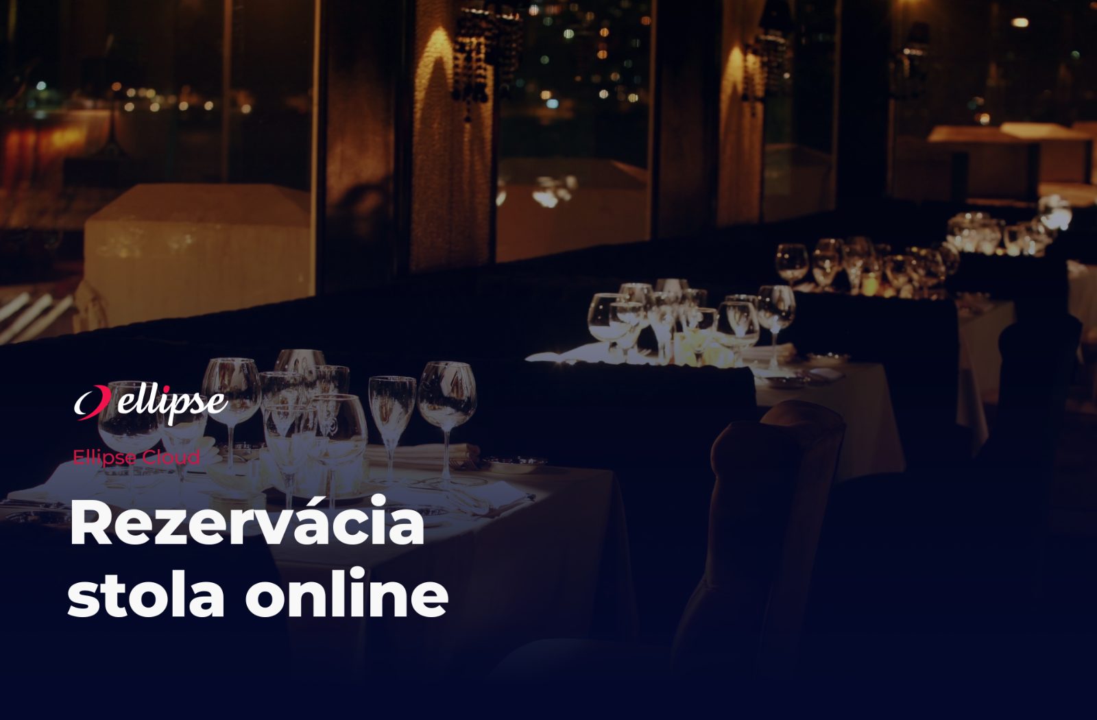 Ellipse Rezervácia stola – príchody hostí, kapacita reštaurácie a CRM